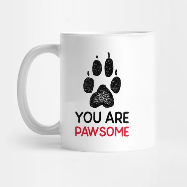 You Are Pawsome by Jitesh Kundra